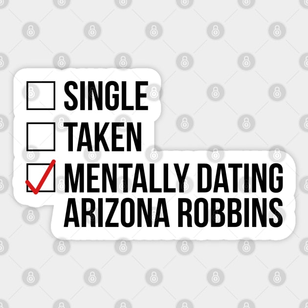 MENTALLY DATING ARIZONA ROBBINS Sticker by localfandoms